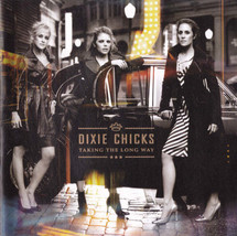 Dixie Chicks - Taking The Long Way (CD) (VG+) - $2.69