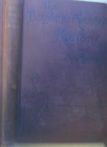 .  The Beginner’s American History: written by David Henry Montgomery, C... - $99.00
