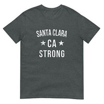 Santa Clara CA Strong Hometown Souvenir Vacation California T Shirt - £20.54 GBP+