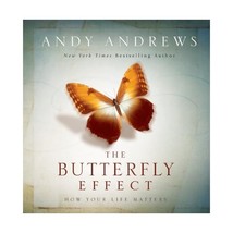 The Butterfly Effect: How Your Life Matters Andrews, Andy - $16.00