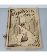 Vtg 1929 Happy Days In Music Play Instruction Book - £14.03 GBP