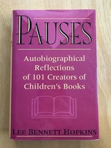 Pauses: Autobiographical Reflections of 101 Creators of Children&#39;s Books Hopkins - £3.75 GBP