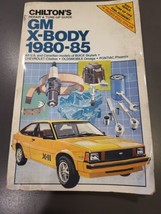 Chilton&#39;s GM X-Body 1980-1985 Auto Repair &amp; Tune-Up Manual # 7049 SEE DE... - £5.44 GBP