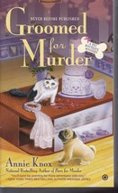 Knox,, Annie - Groomed For Murder - A Pet Boutique Mystery - £2.34 GBP