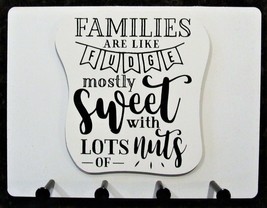 Wall Mounted Keychain Holder Rack with - &quot;Families are like Fudge...of nuts&quot;  - £15.10 GBP