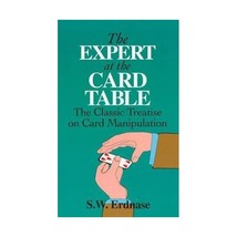 The Expert at the Card Table: The Classic Treatise on Card Manipulation S. W. Er - $11.00