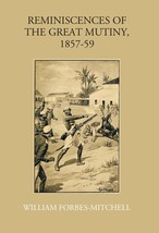 Reminiscences Of The Great Mutiny 1857-59: Including The Relief, Siege, And Capt - £19.60 GBP