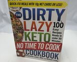 Dirty Lazy Keto No Time Cook Cookbook by Stephanie Laska -Low Carb - $9.66