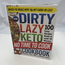 Dirty Lazy Keto No Time Cook Cookbook by Stephanie Laska -Low Carb - $9.66