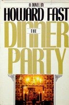 The Dinner Party by Howard Fast / 1987 Hardcover Book Club Edition - £1.81 GBP