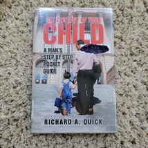 Get Custody of Your Child A Man&#39;s Step by Step Pocket Guide Richard A Quick - £0.78 GBP