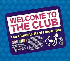 Welcome To The Club: The Ultimate Hard House Set CD 2 discs (2001) Pre-Owned - £11.94 GBP