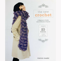 The New Crochet A Beginners Guide 38 Modern Projects Marion Madel Paperback - £7.54 GBP