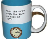 Hallmark When The Cat&#39;s Away The Mice Go Home At 3:15 Coffee Mug Never Used - £17.26 GBP