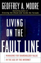 Living on the Fault Line : Managing for Shareholder Value in the Age of the Inte - £7.65 GBP