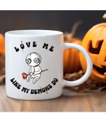 Love Me Like My Demons Do - Humorous Birthday Gift, Office, Halloween Lo... - $21.98