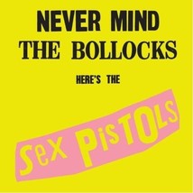 Never Mind the Bollocks, Here&#39;s the Sex Pistols  - $8.00