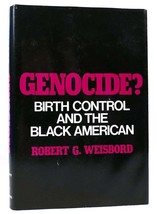 Robert G.  Weisbord GENOCIDE?  Birth Control and the Black American 1st Edition - $120.00