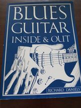 Blues Guitar Inside and Out by Daniels, Richard - $29.58