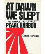 At Dawn We Slept. The Untold Story of Pearl Harbor. In Collaboration wit... - $49.00
