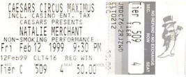 Natalie Merchant Ticket Stub Febbraio 12 1999 Las Vegas - £37.13 GBP