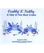 Crabby &amp; Nabby: A Tale of Two Blue Crabs [Paperback] Suzanne Tate - $2.49