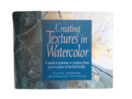 Creating Textures in Watercolor: A Guide to Painting 83 Textures fro - V... - £11.63 GBP