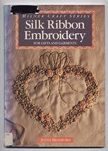 Silk Ribbon Embroidery: For Gifts and Garments (Milner Craft Series) Bra... - £7.06 GBP