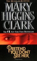 Pretend You Don&#39;t See Her [Mass Market Paperback] Clark, Mary Higgins - £3.67 GBP