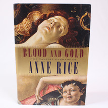 Blood And Gold By Anne Rice Hardcover BOOK With DJ 1st Edition 2001 Copy English - £6.91 GBP
