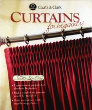 Curtains for Beginners / Coats &amp; Clark / 1998 Hardcover Spiral Bound - £2.69 GBP