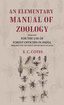 An Elementary Manual of Zoology Designed for the Use of Forest Officers in India - £19.54 GBP