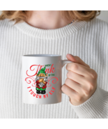 When I Think About You, I Touch My Elf Christmas, Humor, Gift Mug 15 oz - £16.79 GBP