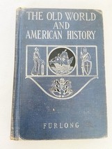The Old World and American History by Furlong Hardcover 1936 - $31.99