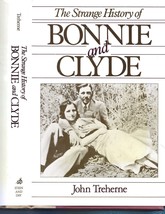 Strange History of Bonnie and Clyde HB w/dj--1985--John Treheme-263 pages - £11.00 GBP
