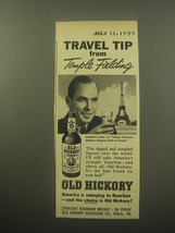 1959 Old Hickory Bourbon Ad - Travel tip from Temple Fielding - £11.77 GBP