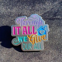 Vintage “Through It All We Give Our All” Statement Quote Enamel / Metal Pin - £9.30 GBP