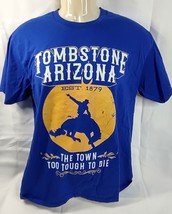 Tombstone Arizona The Town To Tough To Die Blue T-Shirt Large Port Company - $11.40