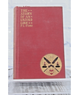 The Story Of An Untold Love P.L. Ford 1897 1st Edition - £30.44 GBP