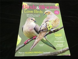 Birds &amp; Blooms Magazine Feb/March 2021 Love Birds, Kick off Spring! - £6.96 GBP