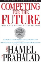 Competing for the Future Hamel, Gary and Prahalad, C. K. - $6.26