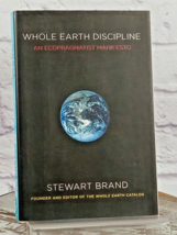 Whole Earth Discipline: Ecopragmatist Manifesto by Stewart Brand 2009 1st HCDJ - £9.19 GBP