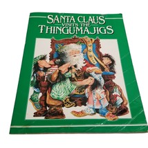 Santa Claus Visits the Thingumajigs Soft Cover Book 1982 Ideals Holiday Story - £21.53 GBP