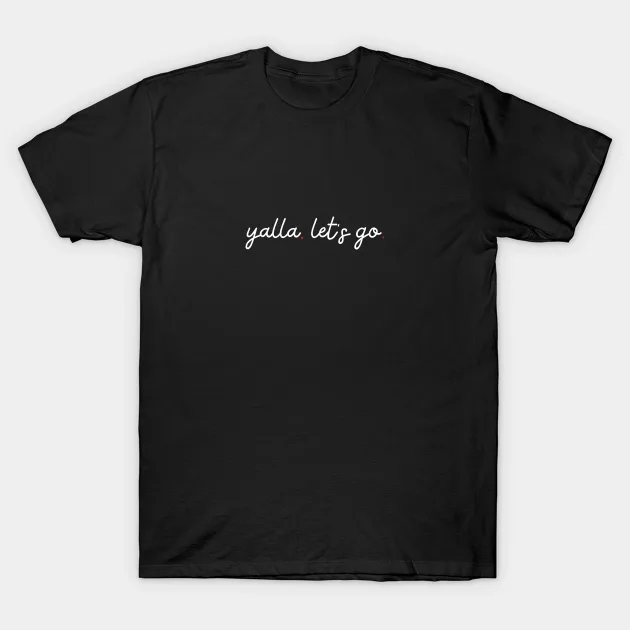Yalla, Let&#39;S Go - White T-Shirt - $319.81 MXN