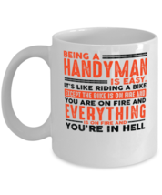 Being a Handyman Is Easy Mug Everything On Fire  - £11.95 GBP