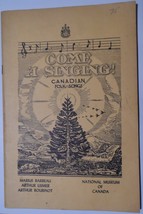 Canadian Folk Songs Come A singing! 1963 Softcover Publication Queens Pr... - $47.55 CAD