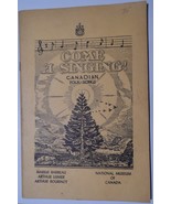 Canadian Folk Songs Come A singing! 1963 Softcover Publication Queens Pr... - $47.76 CAD