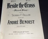 Beside the Cross Sheet Music By Fallon &amp; Benoit 1910 - $5.94