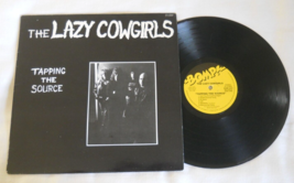 The Lazy Cowgirls- Tapping the Source-1987 Bomp Records LP-Punk-EX Vinyl - £17.25 GBP