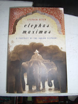 Elephas Maximus : A Portrait of the Indian Elephant by Stephen Alter 2004 HCDJ  - £5.82 GBP